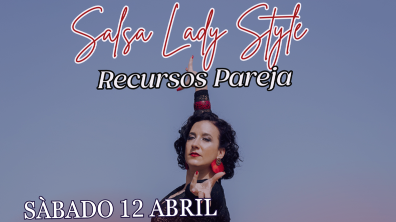 Intensivo Salsa Lady Style – Recursos Pareja. Gijón